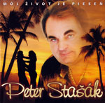 Peter Stašák - Môj život je pieseň